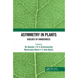 Asymmetry in Plants: Biology of Handedness