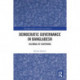 Democratic Governance in Bangladesh: Dilemmas of Governing