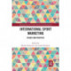 International Sport Marketing: Issues and Practice