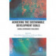 Achieving the Sustainable Development Goals: Global Governance Challenges