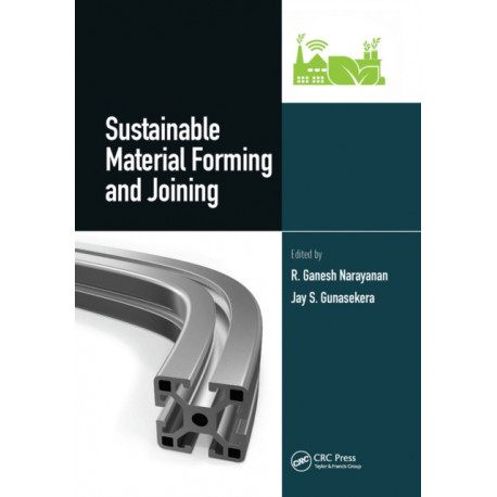 Sustainable Material Forming and Joining