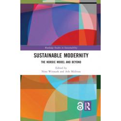 Sustainable Modernity: The Nordic Model and Beyond