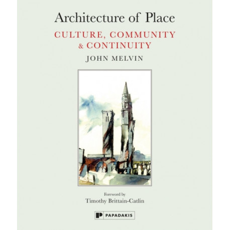Architecture of Place: Culture, Community & Continuity