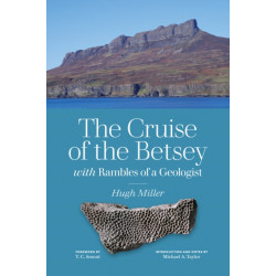 The Cruise of the Betsey and Rambles of a Geologist: and Rambles of a Geologist