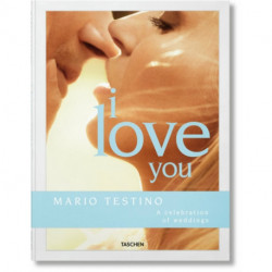 Mario Testino: I Love You. A celebration of weddings