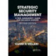 Strategic Security Management: A Risk Assessment Guide for Decision Makers, Second Edition