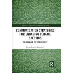 Communication Strategies for Engaging Climate Skeptics: Religion and the Environment