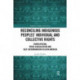 Reconciling Indigenous Peoples’ Individual and Collective Rights: Participation, Prior Consultation and Self-Determination in Latin America