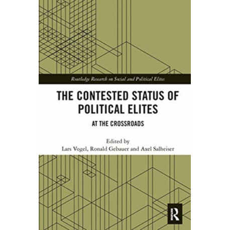 The Contested Status of Political Elites: At the Crossroads