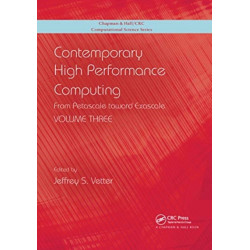 Contemporary High Performance Computing: From Petascale toward Exascale, Volume 3