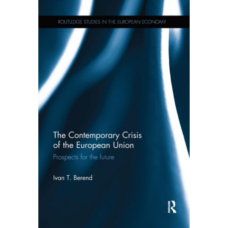The Contemporary Crisis of the European Union: Prospects for the future