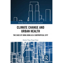 Climate Change and Urban Health: The Case of Hong Kong as a Subtropical City