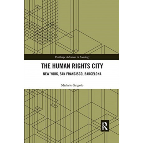 The Human Rights City: New York, San Francisco, Barcelona