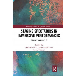 Staging Spectators in Immersive Performances: Commit Yourself!