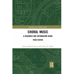 Choral Music: A Research and Information Guide