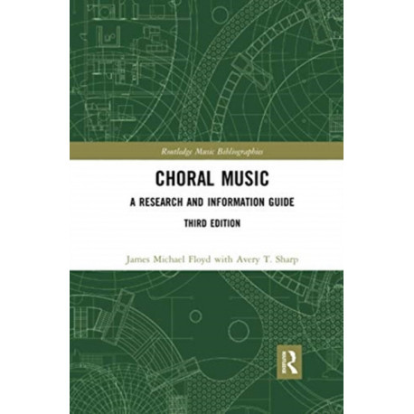 Choral Music: A Research and Information Guide