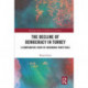 The Decline of Democracy in Turkey: A Comparative Study of Hegemonic Party Rule