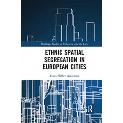 Ethnic Spatial Segregation in European Cities