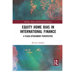 Equity Home Bias in International Finance: A Place-Attachment Perspective