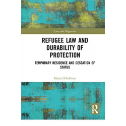 Refugee Law and Durability of Protection: Temporary Residence and Cessation of Status