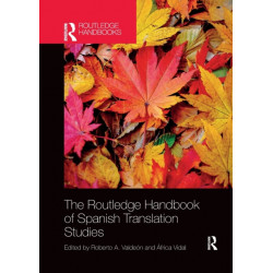 The Routledge Handbook of Spanish Translation Studies