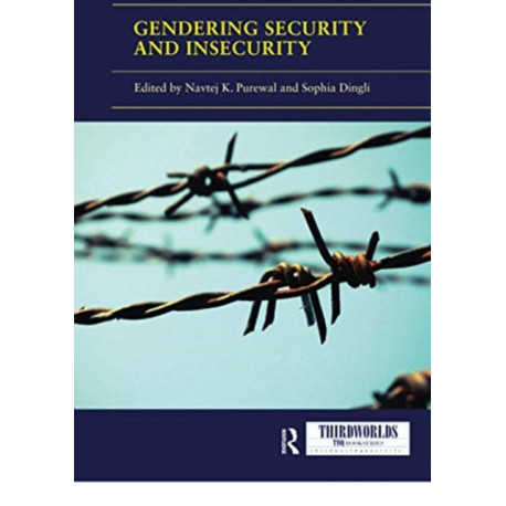 Gendering Security and Insecurity: Post/Neocolonial Security Logics and Feminist Interventions