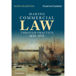Making Commercial Law Through Practice 1830–1970