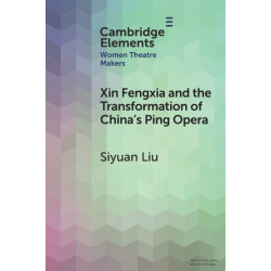 Xin Fengxia and the Transformation of China's Ping Opera