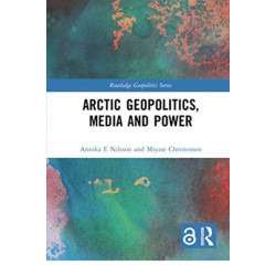 Arctic Geopolitics, Media and Power