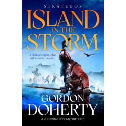 Strategos: Island in the Storm: A gripping Byzantine epic
