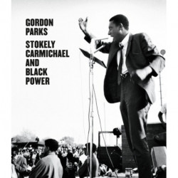 Gordon Parks: Stokely Carmichael and Black Power