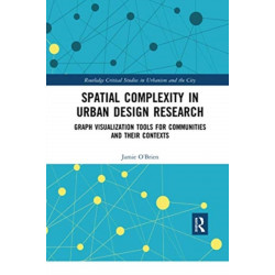 Spatial Complexity in Urban Design Research: Graph Visualization Tools for Communities and their Contexts