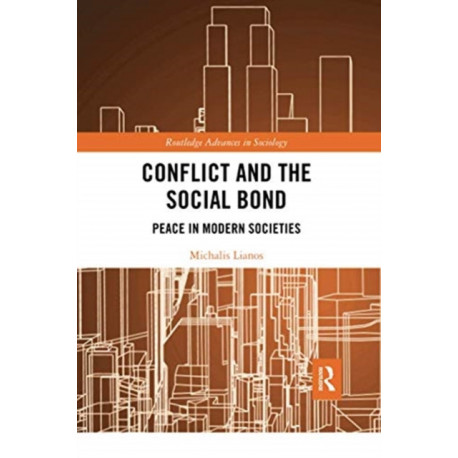 Conflict and the Social Bond: Peace in Modern Societies