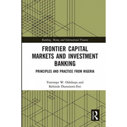 Frontier Capital Markets and Investment Banking: Principles and Practice from Nigeria