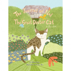 The Journey of Neil the Great Dixter Cat: A True Story