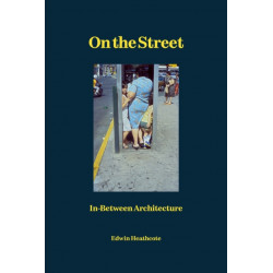 On the Street: In-Between Architecture