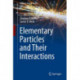 Elementary Particles and Their Interactions