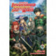 Apparently, Disillusioned Adventurers Will Save the World, Vol. 1 (light novel)
