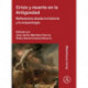 Crisis y muerte en la Antiguedad: Reflexiones desde la historia y la arqueologia