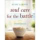 Soul Care for the Battle – A Guided Journal