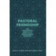 Pastoral Friendship: The Forgotten Piece in a Persevering Ministry