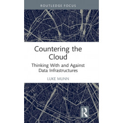 Countering the Cloud: Thinking With and Against Data Infrastructures