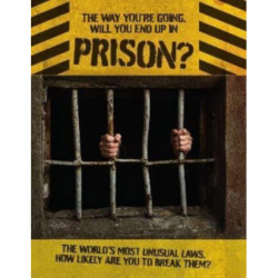 The Way You're Going, Will You End Up In Prison