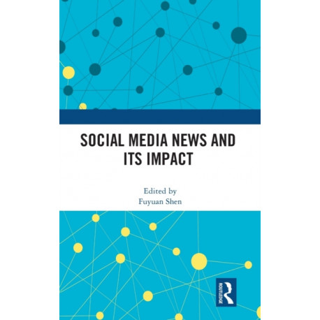 Social Media News and Its Impact