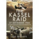 The Kassel Raid, 27 September 1944: The Largest Loss by USAAF Group on any Mission in WWII