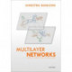 Multilayer Networks: Structure and Function