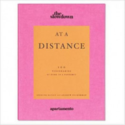 At a Distance: 100 Visionaries at Home in a Pandemic