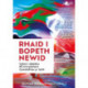 Rhaid i Bopeth Newid - Cyfrol i Ddathlu 60 Mlwyddiant Cymdeithas yr Iaith: Cyfrol i Ddathlu 60 Mlwyddiant Cymdeithas yr Iaith
