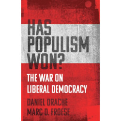 Has Populism Won?: The War on Liberal Democracy