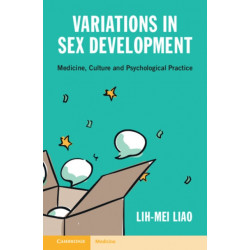Variations in Sex Development: Medicine, Culture and Psychological Practice
